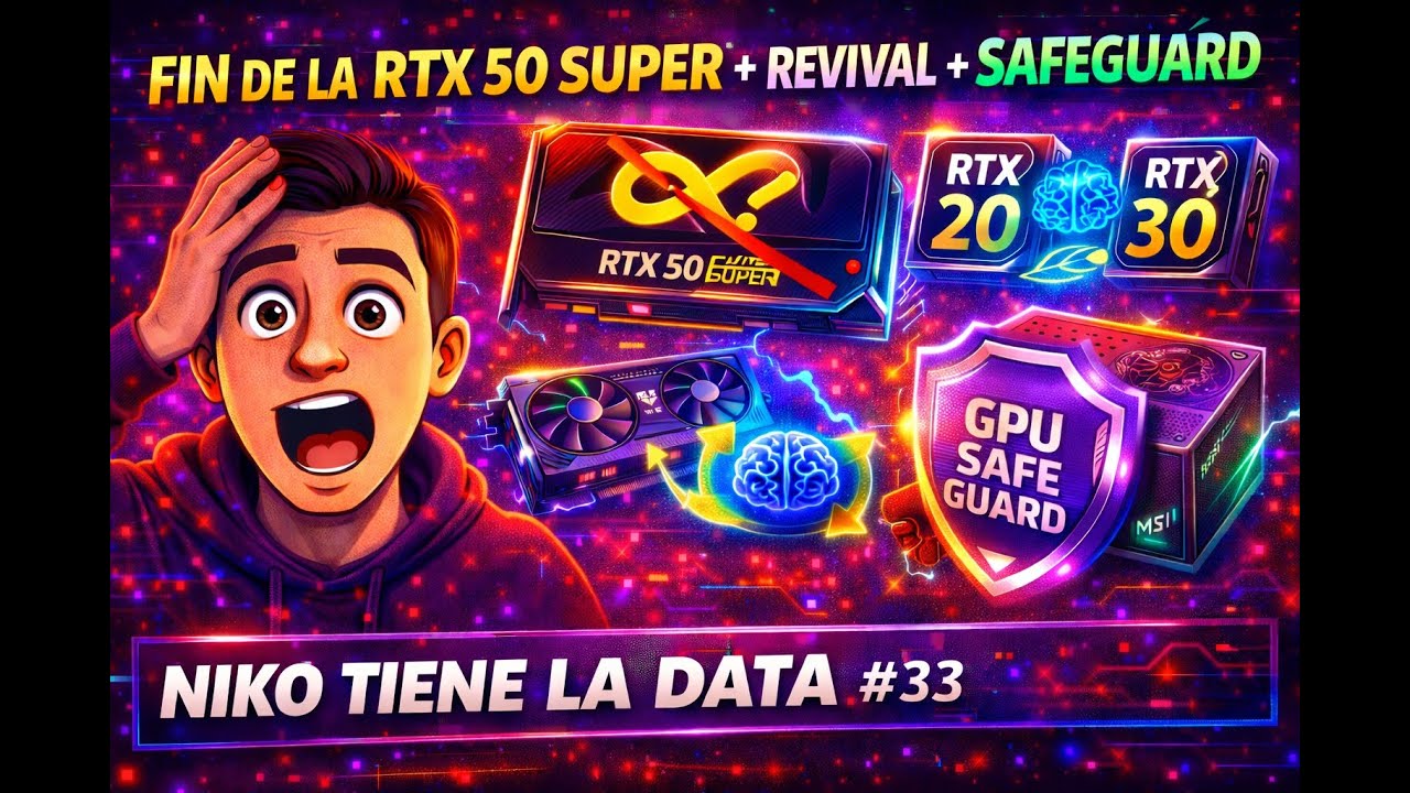 NIKO TIENE LA DATA #33 — RTX 50 SUPER en limbo + GPU viejas vuelven + MSI protege tu GPU ⚡️