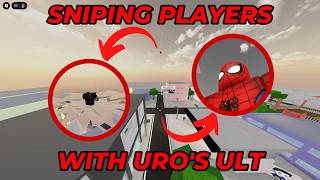 SNIPING PLAYERS WITH URO'S ULT [JJS] screenshot 1