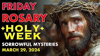 Sorrowful Mysteries of Holy Rosary - GOOD FRIDAY (Today MAR 29) • Catholic | HALF HEART