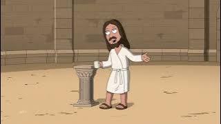 Family Guy: Jesus Christ live.