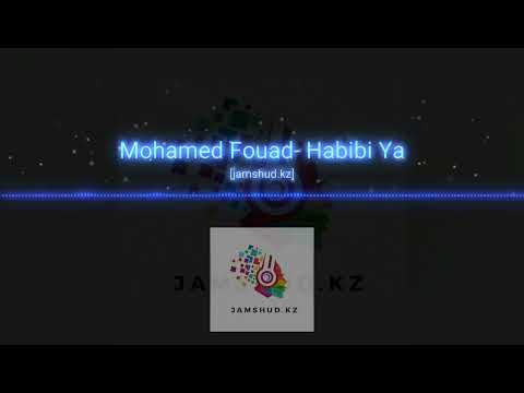 Mohamet Fouad - Habibi Ya (remix)
