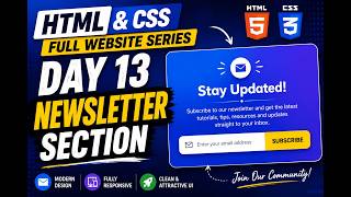 Build Newsletter Section with HTML & CSS | Day 13 | Complete Website Series