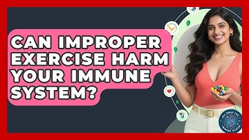 Can Improper Exercise Harm Your Immune System? - All About the Immune System