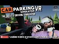 LEARNING TO DRIVE IN VR ON QUEST 2 // Car Parking Simulator VR Gameplay // Car Parking Sim Quest 2