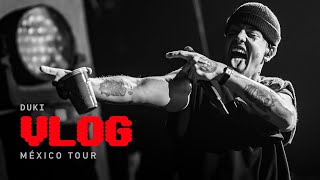 DUKI - VLOG TOUR 5202: MÉXICO