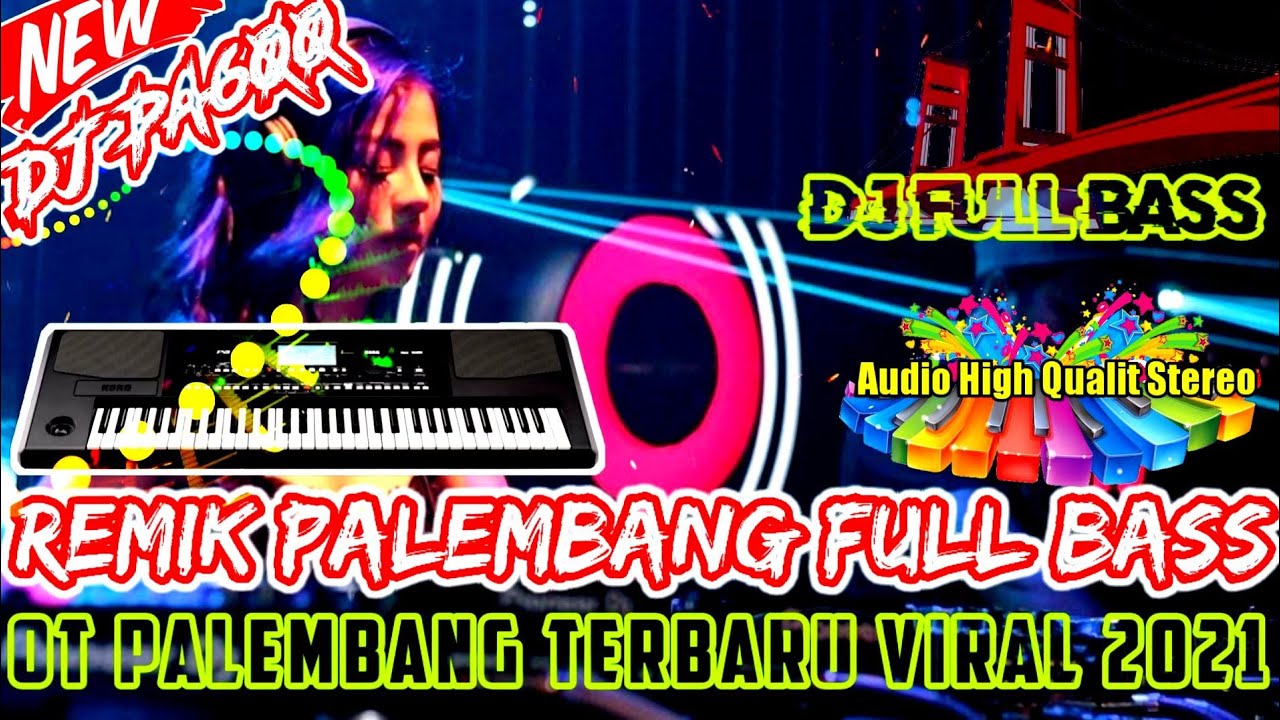 REMIK PALEMBANG FULL BASS HOREG DJ KORG PA600 TERBARU DJ PALEMBANG AUDIO STEREO HQ