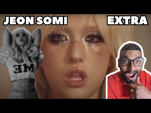 JEON SOMI(전소미) - ‘EXTRA’ M/V Reaction