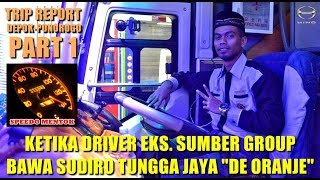 DRIVER JEBOLAN SUGENG RAHAYU BAWA SUDIRO ?? AUTO SPEEDO MENTOK !! Trip STJ “De Oranje” [PART 1]