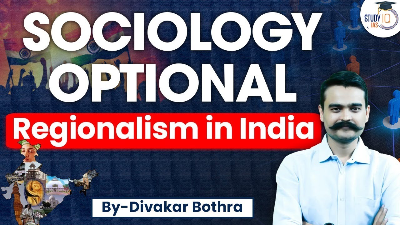 UPSC Sociology Optional | Regionalism in India | UPSC CSE | StudyIQ IAS