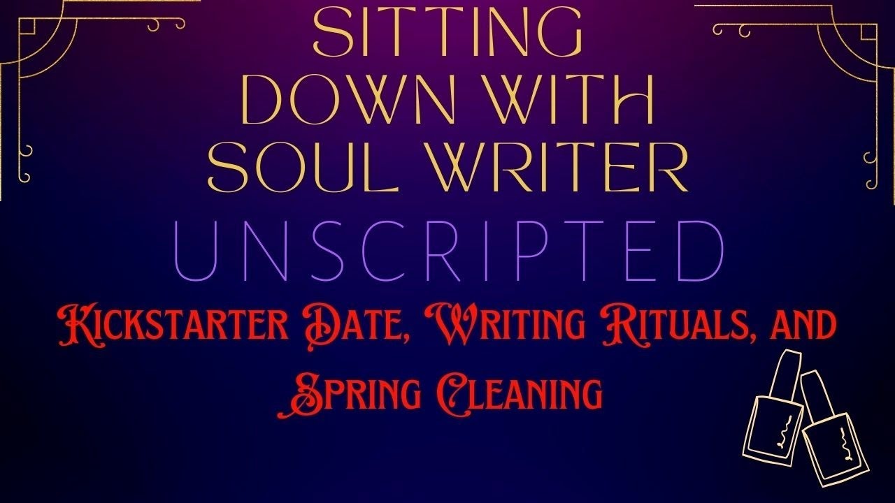 Building and Moving Kickstarter Date, Writing Rituals, Spring Cleaning, Life Long Student?