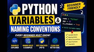 Python Variables & Naming Conventions Explained | Python Tutorial for Beginners