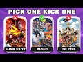 🔁 ANIME QUIZ: PICK ONE KICK ONE ANIMES