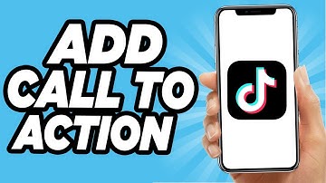 How To Add Call To Action On Tiktok - Quick And Easy!