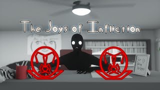 The Joys of Infliction (Official)