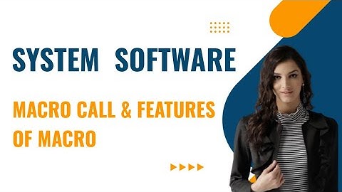 Macro call| Features of Macro|Macro call malayalam|System Software malayalam