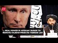 Russia to remove Taliban from its list of banned terror groups, invites them for economic forum