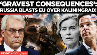 KALININGRAD WARNING: Moscow warns NATO over encircling Russia in the North | Times Now World