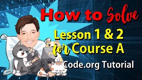 How to solve Lesson 1 and 2 for Course A I Code.org Tutorial | Coding Course