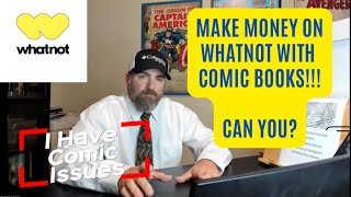 Comics to Cash: My Whatnot Selling Experience Revealed Episode 1
