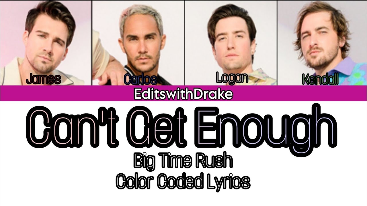 Can t Get Enough Big Time Rush Color Coded Lyrics YouTube can-t-get-enough-big-time-rush-color-coded-lyrics-youtube