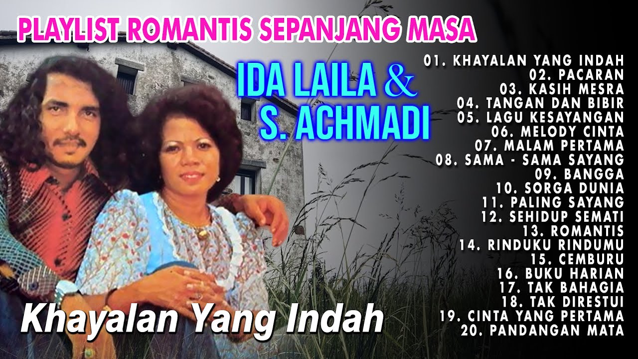 Playlist Romantis Sepanjang Masa Ida Laila & S Achmadi | Khayalan Yang Indah | Tangan Dan Bibir