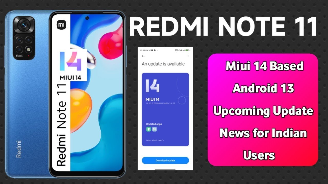 Redmi Note 11 India Miui 14 Android 13 Upcoming Update News - YouTube