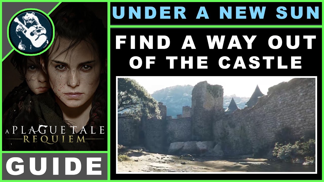 Find a way out of the Castle | A Plague Tale Requiem Under a New Sun Quest Guide