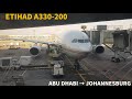 ETIHAD A330-200 🇦🇪  ABU DHABI→JOHANNESBURG