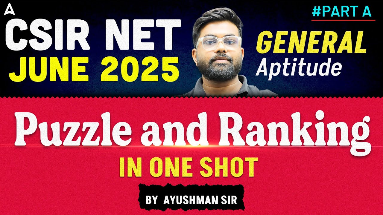 CSIR NET June 2025 | General Aptitude Part A | Puzzle and Ranking in ...