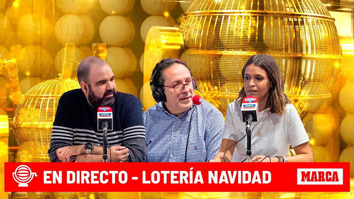 Lotería de  Navidad 2024 en directo I Última hora de 'El Gordo' y todos los premios con RADIO MARCA