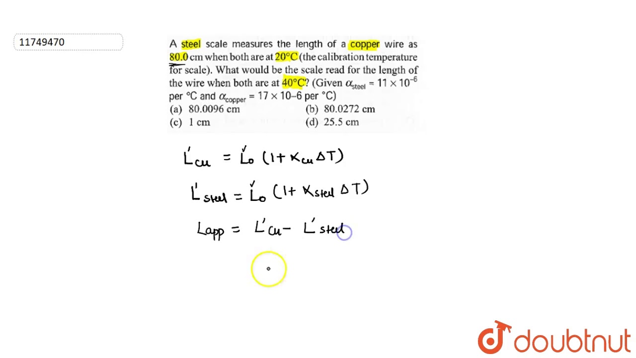 A Steel Scale Measures The Length Of A Copper Wire As 80 0 Cm When Both Area At C The Youtube