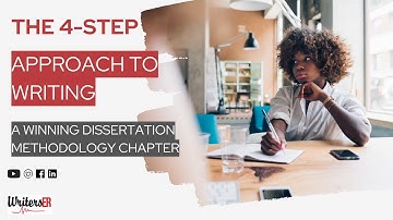 The 4-Step Approach to Writing a Winning Dissertation Methodology Chapter | WritersER.com