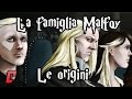 La famiglia Malfoy - Le origini