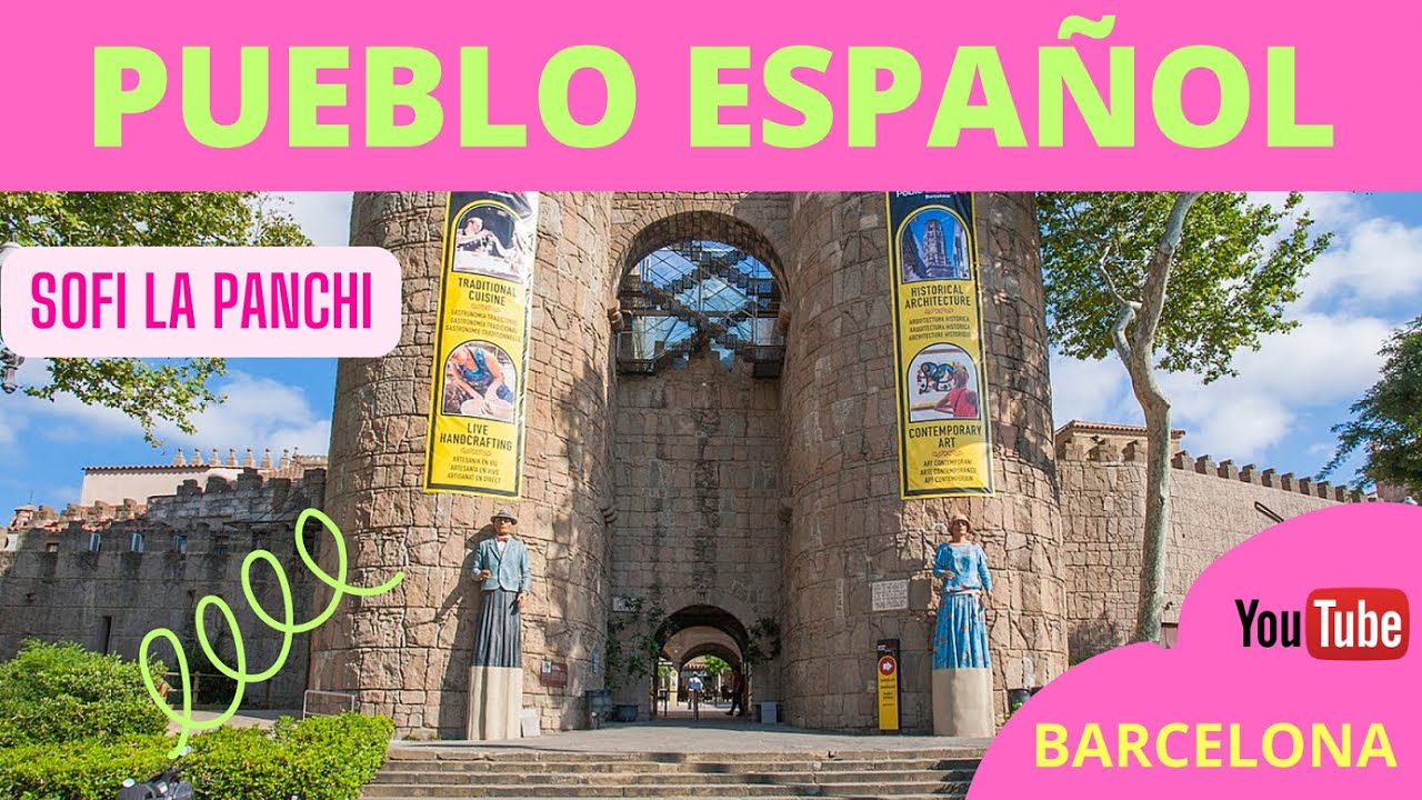 Visitamos el Pueblo Español de Barcelona