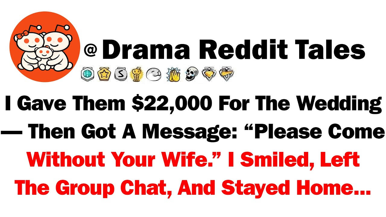 I Gave Them $22,000 for the Wedding—Then Got a Message: 'Please Come Without Your Wife.' I Smiled,