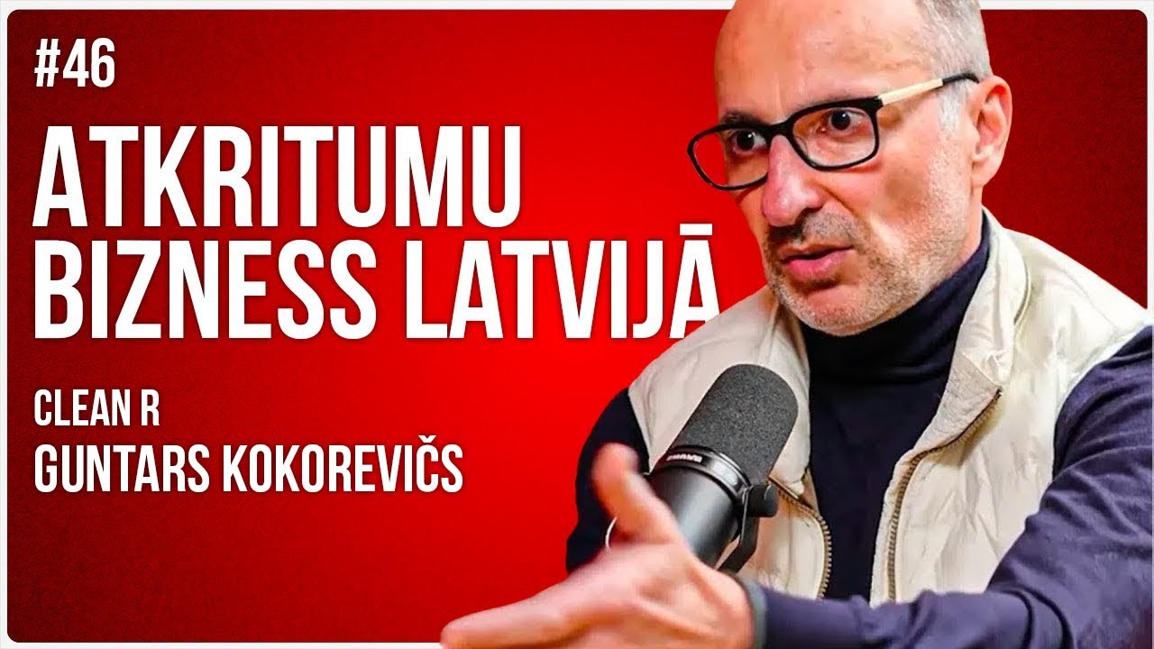 GUNTARS KOKOREVIČS - Kā uzbūvēt €100 miljonu vērtu uzņēmumu Latvijā | Clean R