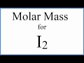 Molar Mass of Iodine and I2