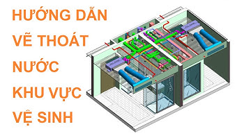 DSCONS | Chuyên đề 7.3 - Hướng dẫn vẽ Thoát nước nhà vệ sinh trong Revit