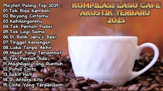 Full Album Lagu - Lagu Galau - Akustik Lagu Sedih Menyentuh Hati 