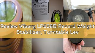 Review Viborg LP628B Record Weight Stabilizer, Turntable Level and Strobe Scale All-in-one, 280G LP