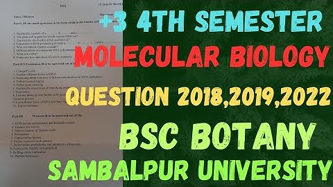 +3 4th Semester Botany-8 ||Molecular Biology|| Question Paper 2018,2019,2022 #sambalpuruniversity