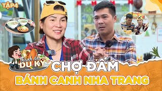 Thánh Ăn Du Ký #4 | Dạo quanh chợ Đầm, Nga Sumo phát hiện quán bánh canh ngon nhức nách ở Nha Trang