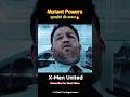 Mutant Powers! ⚡ X-Men United (2003) | Action Recap in Hindi #shorts #viralshorts