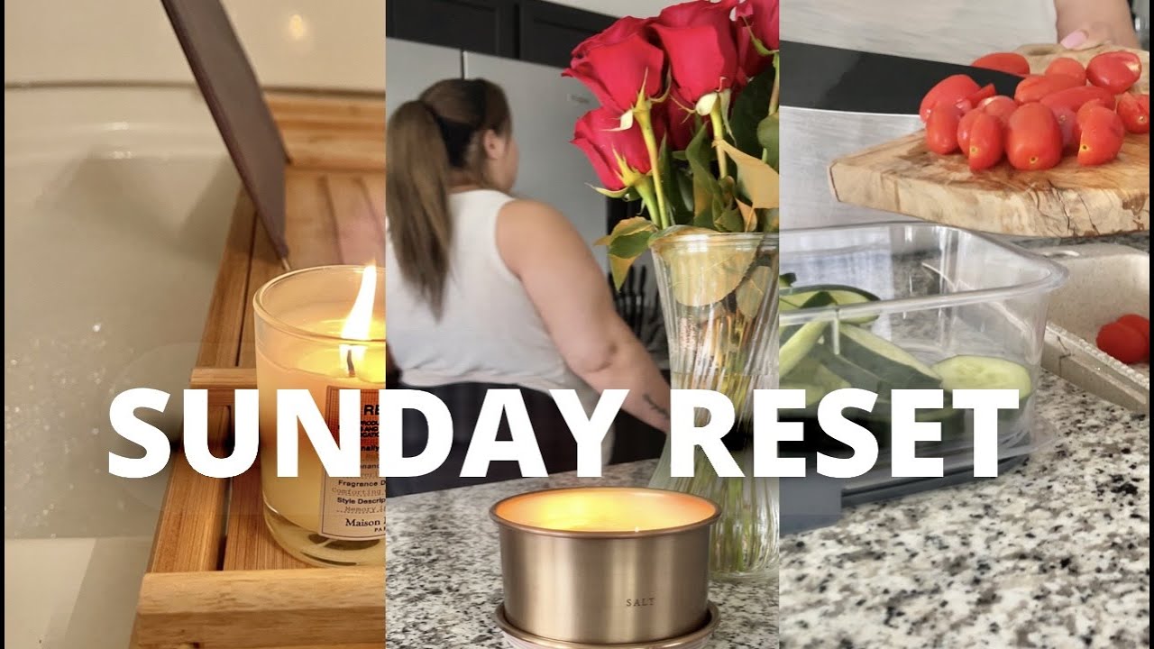 SUNDAY RESET CLEANING SELF CAREFRESH FLOWERS & MORE! YouTube