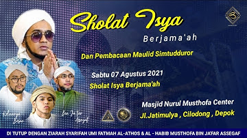 🔴 LIVE | Pembacaan Maulid Simtuddurror |Sabtu, 07 Agustus 2021 |Masjid Nurul Musthofa Center, Depok