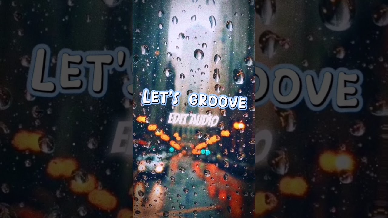 Let's groove || Edit audio