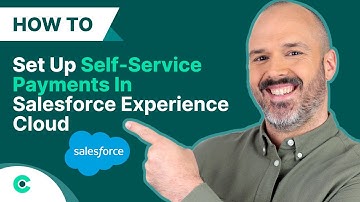 How To Set Up Self-Service Payments In Salesforce Experience Cloud