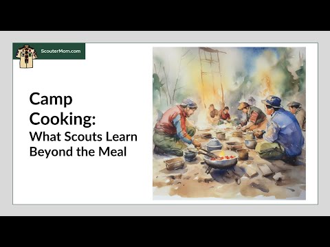 Camp Cooking: What Scouts Learn Beyond the Meal