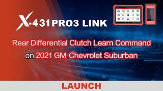 X-431 PRO3 LINK | Perform Rear Differential Clutch Learn on 2021 Chevrolet Suburban