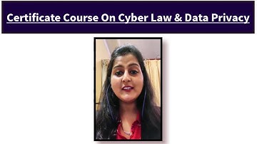 Certification Course on Cyber Law and Data Privacy